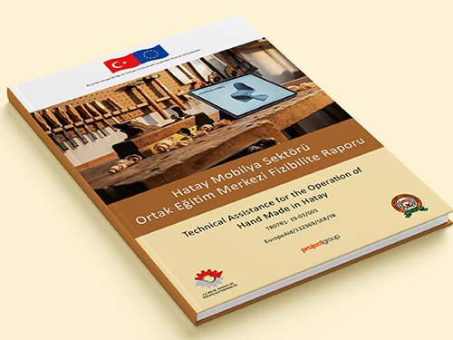 Hatay Mobilya Sektörü Ortak Eğitim Merkezi Fizibilite Raporu